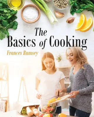 Les bases de la cuisine - The Basics of Cooking