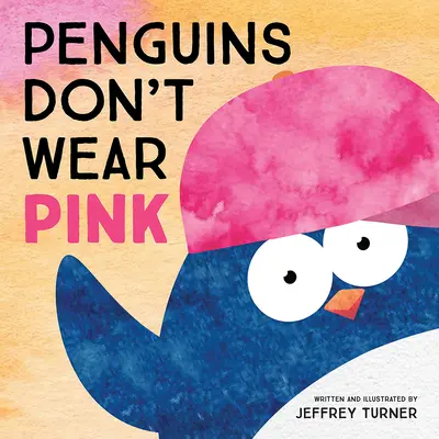 Les pingouins ne portent pas de rose - Penguins Don't Wear Pink