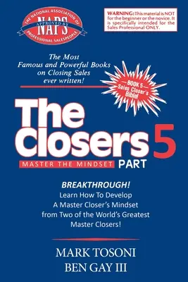 Maîtriser l'état d'esprit des fermiers : Apprenez à développer un état d'esprit de maître-fermier grâce à deux des plus grands maîtres-fermiers du monde ! - Master the Closers Mindset Breakthrough: Learn How to Develop a Master Closer's Mindset from Two of the World's Greatest Master Closers!