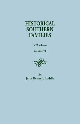 Familles historiques du Sud. en 23 volumes. Volume VI - Historical Southern Families. in 23 Volumes. Volume VI