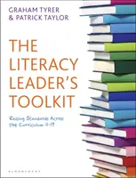 Literacy Leader's Toolkit - Raising Standards Across the Curriculum 11-19 (en anglais) - Literacy Leader's Toolkit - Raising Standards Across the Curriculum 11-19