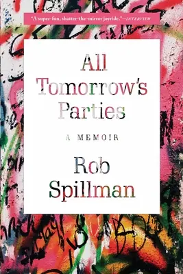 All Tomorrow's Parties : Un mémoire - All Tomorrow's Parties: A Memoir