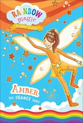 Livre 2 des Fées de l'arc-en-ciel : Amber la fée orange - Rainbow Magic Rainbow Fairies Book #2: Amber the Orange Fairy