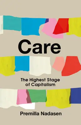 Les soins : Le stade le plus élevé du capitalisme - Care: The Highest Stage of Capitalism