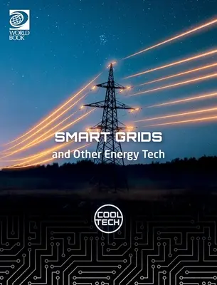 Cool Tech 2 : Réseaux intelligents et autres technologies énergétiques - Cool Tech 2: Smart Grids and Other Energy Tech