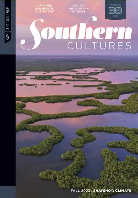 Cultures du Sud : Instantané : Climat : Volume 29, Numéro 3 - Numéro de l'automne 2023 - Southern Cultures: Snapshot: Climate: Volume 29, Number 3 - Fall 2023 Issue