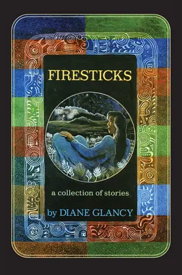 Firesticks, 5 : une collection d'histoires - Firesticks, 5: A Collection of Stories