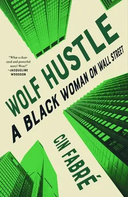 Wolf Hustle : Une femme noire à Wall Street - Wolf Hustle: A Black Woman on Wall Street