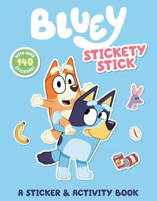 Bluey : Stickety Stick : Un livre d'autocollants et d'activités - Bluey: Stickety Stick: A Sticker & Activity Book