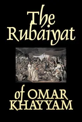 Les Rubaiyat d'Omar Khayyam, Fiction, Classiques - The Rubaiyat of Omar Khayyam, Fiction, Classics