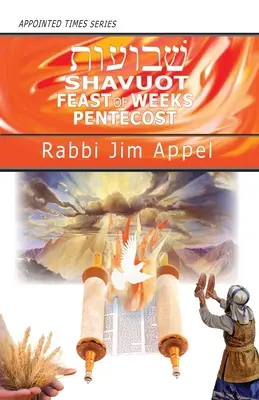 Shavuot, fête des semaines, Pentecôte - Shavuot, Feast of Weeks, Pentecost