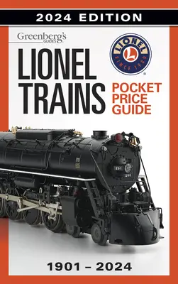 Guide de poche des prix des trains Lionel 1901-2024 - Lionel Trains Pocket Price Guide 1901-2024