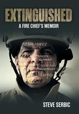 L'extinction : Les mémoires d'un pompier - Extinguished: A Fire Chief's Memoir