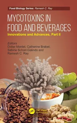 Mycotoxines dans les aliments et les boissons : Innovations et progrès, partie II - Mycotoxins in Food and Beverages: Innovations and Advances, Part II