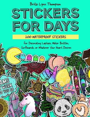 Des autocollants pour tout : un livre d'autocollants de 500+ autocollants imperméables pour les bouteilles d'eau, les ordinateurs portables, les pare-chocs de voiture, ou tout ce que votre cœur désire. - Stickers for Everything: A Sticker Book of 500+ Waterproof Stickers for Water Bottles, Laptops, Car Bumpers, or Whatever Your Heart Desires