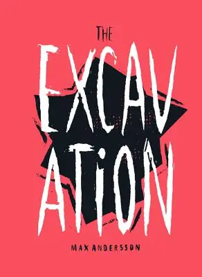L'excavation - The Excavation