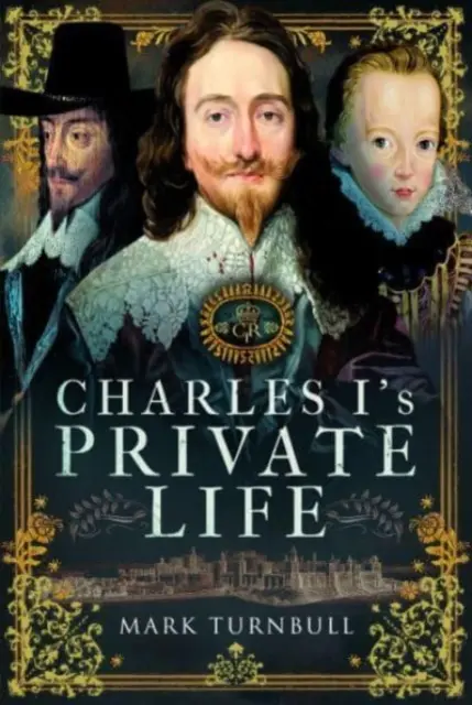 La vie privée de Charles Ier - Charles I's Private Life