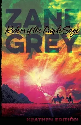 Les cavaliers de la sauge pourpre (édition païenne) - Riders of the Purple Sage (Heathen Edition)