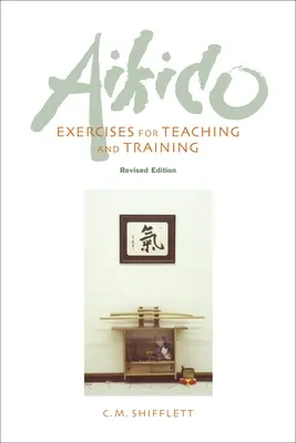 Exercices d'Aïkido pour l'enseignement et l'entraînement - Aikido Exercises for Teaching and Training