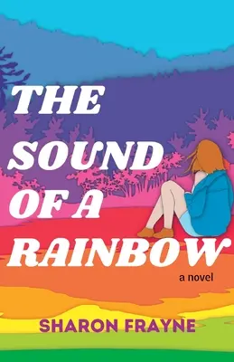 Le son d'un arc-en-ciel - The Sound of a Rainbow