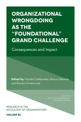 Les actes répréhensibles au sein de l'organisation : le grand défi fondamental » : Conséquences et impact » - Organizational Wrongdoing as the Foundational