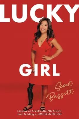 Lucky Girl : Leçons pour surmonter les obstacles et se construire un avenir sans limites - Lucky Girl: Lessons on Overcoming Odds and Building a Limitless Future