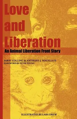 Amour et libération : Une histoire du Front de libération des animaux - Love and Liberation: An Animal Liberation Front Story