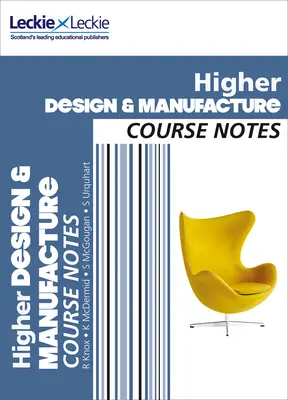 Notes de cours - Notes de cours du Cfe Higher Design and Manufacture - Course Notes - Cfe Higher Design and Manufacture Course Notes