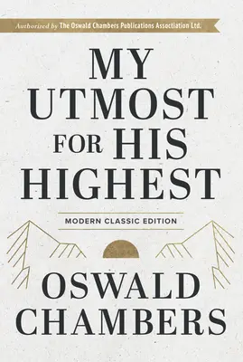 Mon désir le plus élevé : Livre classique moderne Hardcover - My Utmost for His Highest: Modern Classic Language Hardcover