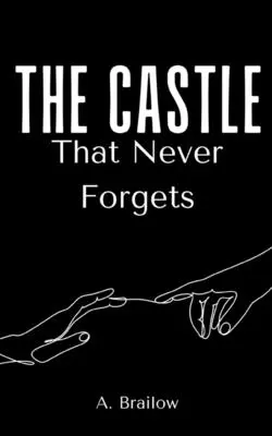 Le château qui n'oublie jamais - The Castle That Never Forgets