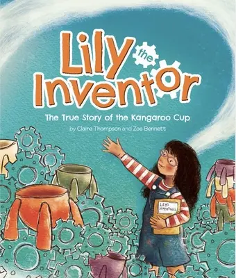 Lily l'inventrice : L'histoire vraie de la coupe Kangourou - Lily the Inventor: The True Story of the Kangaroo Cup