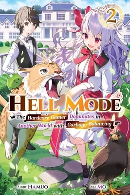 Hell Mode, Vol. 2 : Le joueur invétéré domine un autre monde grâce à l'équilibrage des déchets - Hell Mode, Vol. 2: The Hardcore Gamer Dominates in Another World with Garbage Balancing