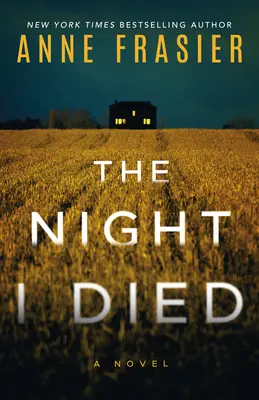 La nuit de ma mort : un thriller - The Night I Died: A Thriller