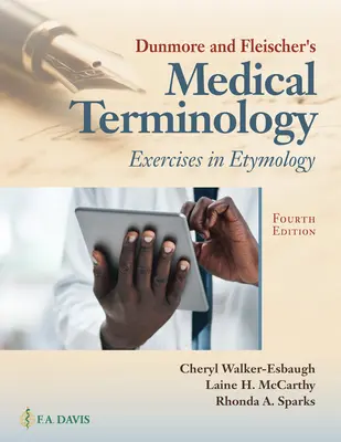 Terminologie médicale de Dunmore et Fleischer : Exercices d'étymologie - Dunmore and Fleischer's Medical Terminology: Exercises in Etymology