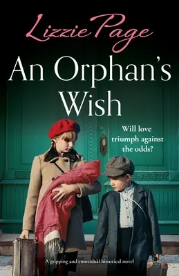 Le vœu d'un orphelin : un roman historique captivant et émouvant. - An Orphan's Wish: A gripping and emotional historical novel