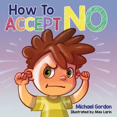 Comment accepter le non - How To Accept No