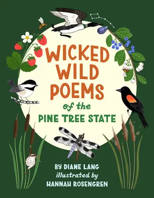 Poèmes sauvages de l'État des pins - Wicked Wild Poems of the Pine Tree State