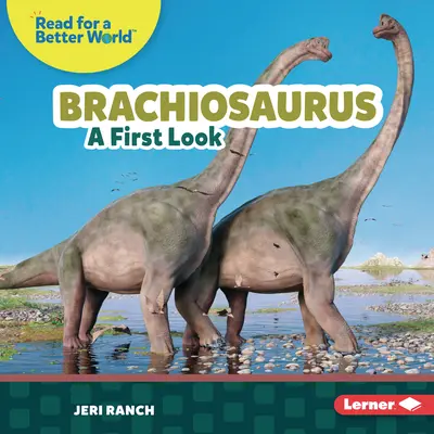 Brachiosaure : Un premier coup d'oeil - Brachiosaurus: A First Look