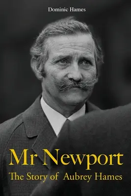 Mr Newport : L'histoire d'Aubrey Hames - Mr Newport: The Story of Aubrey Hames