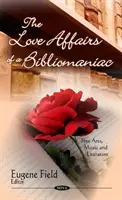 Affaires amoureuses d'un bibliomane - Volume VII - Love Affairs of a Bibliomaniac - Volume VII