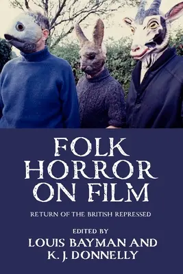 L'horreur populaire au cinéma : Le retour du refoulé britannique - Folk Horror on Film: Return of the British Repressed