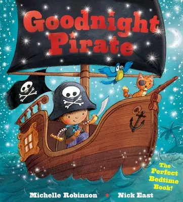 Bonne nuit Pirate : Le livre parfait pour dormir ! - Goodnight Pirate: The Perfect Bedtime Book!