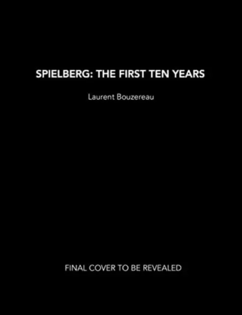 Spielberg : Les dix premières années - Spielberg: The First Ten Years