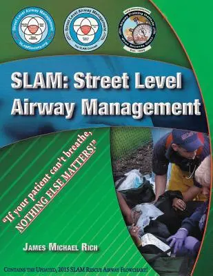 Slam : Gestion des voies respiratoires au niveau de la rue - Slam: Street Level Airway Management