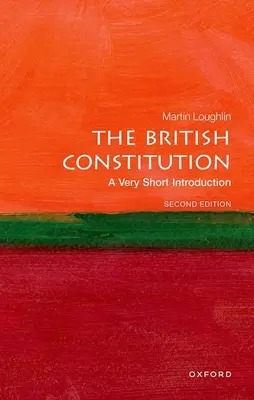 La Constitution britannique : Une très courte introduction - The British Constitution: A Very Short Introduction