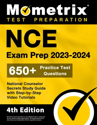 La préparation à l'examen NCE 2023-2024 - 650+ questions de test pratiques, National Counselor Secrets Study Guide with Step-By-Step Video Tutorials : [4ème édition] - NCE Exam Prep 2023-2024 - 650+ Practice Test Questions, National Counselor Secrets Study Guide with Step-By-Step Video Tutorials: [4th Edition]