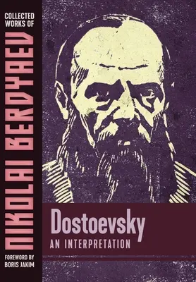 Dostoïevski : Une interprétation - Dostoevsky: An Interpretation