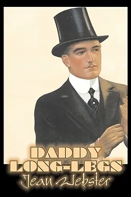 Daddy-Long-Legs de Jean Webster, Fiction, Action & Aventure - Daddy-Long-Legs by Jean Webster, Fiction, Action & Adventure