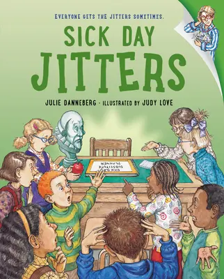Le trac de la journée de maladie - Sick Day Jitters