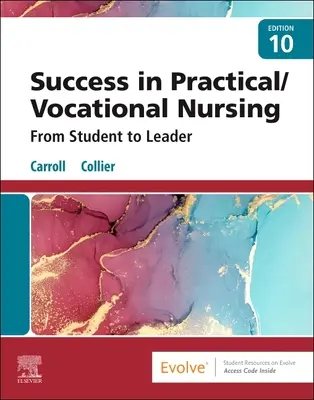 Réussir en soins infirmiers auxiliaires/professionnels - De l'étudiant au leader - Success in Practical/Vocational Nursing - From Student to Leader